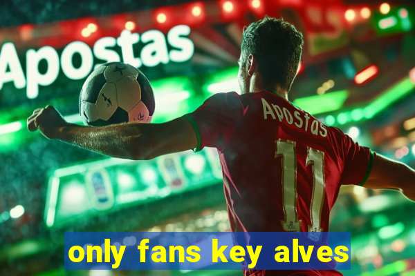 only fans key alves